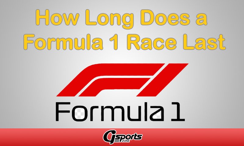 How Long Does A Formula 1 Race Last - Gsports Zone