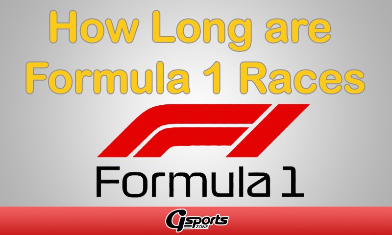 how-long-are-formula-1-races-how-many-laps-in-f1