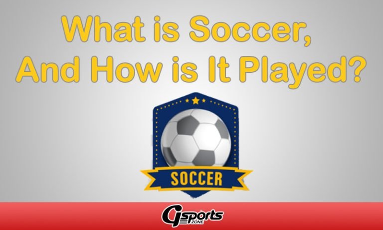 What Is Soccer And How Is It Played 768x461 